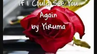 Yiruma - If I Could See You Again