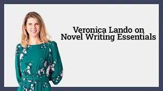 Veronica Lando on Novel Writing Essentials at the Australian Writers' Centre