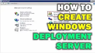 HOW TO CREATE WINDOWS DEPLOYMENT SERVER