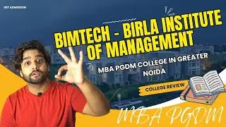 BIMTECH - Birla Institute of Management | Best B School In Delhi NCR | Fees, Placement, Ranking