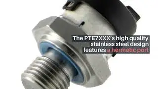 Sensata PTE7100 and PTE7300 Pressure Sensors