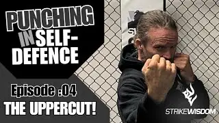 Punching in Self-Defence - Episode: 04 | The Uppercut