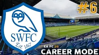 EA FC 26 | Sheffield Wednesday Career Mode | #6 | Relegated