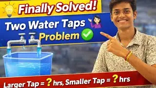 Finally Solved! 🔥 Two Water Taps Problem | Time & Work | Maths Tricks 💧