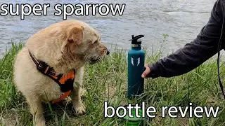 Super Sparrow Water Bottle Review