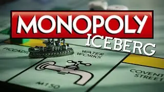 Monopoly Iceberg [There is more to this game than you know!]