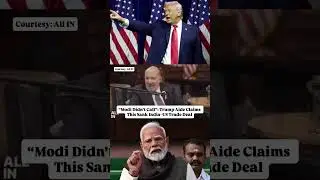 Shocking Claim by Trump Aide: &lsquo;Modi Didn&rsquo;t Call', And...