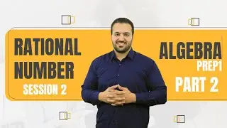Rational number part 2 / Prep 1 Algebra