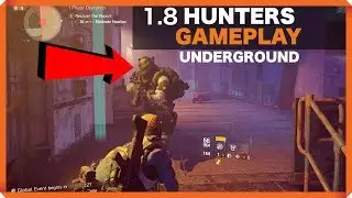 The Division | 1.8 | HUNTERS UNDERGROUND GAMEPLAY
