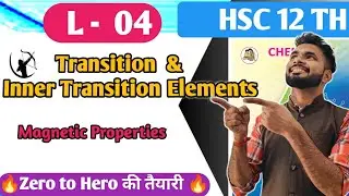 Transition & Inner transition elements Class 12 | Maharashtra State Board | CBSE NEET JEE.