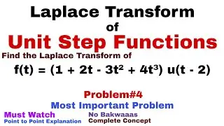 44. Unit Step Functions | Complete Concept and Problem#4 | Most Important Problem