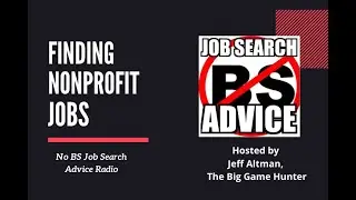 Finding NonProfit Jobs | No BS Job Search Advice Radio