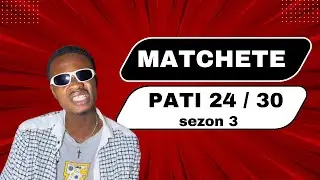 Jwet la make San ui mezanmi 😂😂😂 ( 24/30 ) sezon 3