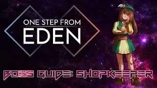 One Step from Eden - How to beat the Shopkeeper? A Boss Guide with Esty8nine