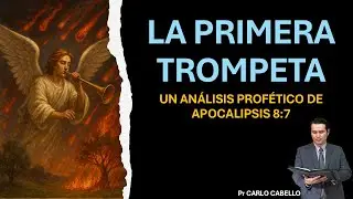 LA PRIMERA TROMPETA Un Análisis Profético de Apocalipsis 8:7