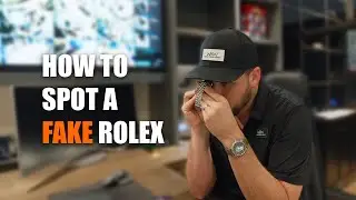 How to Spot a Fake Rolex!