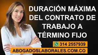 Límite Contrato a Término Fijo en Colombia (2025)