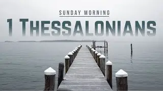 1 Thessalonians 5:12-14 