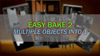 Bake Multiple Objects into 1 - Easy Bake 2 - Blender Addon