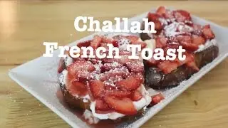 LLK | Challah French Toast