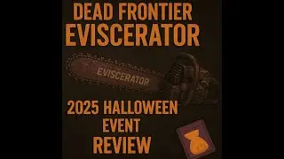 Обзор Dead Frontier: Eviscerator Chainsaw (предмет события Хэллоуина 2025)