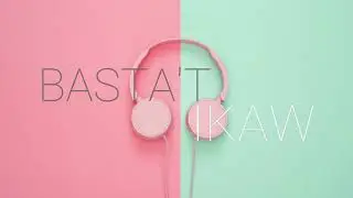 BASTA'T IKAW || INSTRUMENTAL