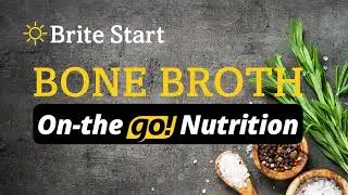 Brite Start bone broth