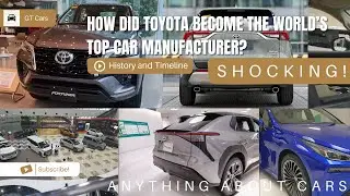 How did Toyota become the world's top car manufacturer? | GT Cars
