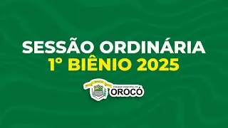 11&ordf; SESS&Atilde;O ORDIN&Aacute;RIA DO 2&ordm; Per&iacute;odo DE 2025 - C&Acirc;MARA MUNICIPAL DE OROC&Oacute;-PE