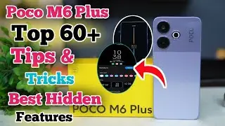 Poco M6 Plus Tips And Tricks || Top 60+ Tips And Tricks Poco M6 Plus, Smart Features