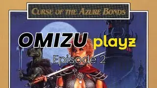 Omizu Playz Live! Curse of the Azure Bonds: Attacking the King's Carriage and the Fire Knives.