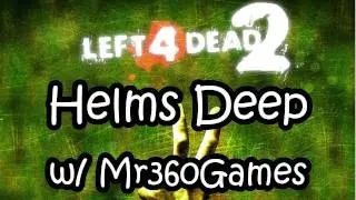 L4D2 Helms Deep w/ Mr360Games Part 2 (HD)