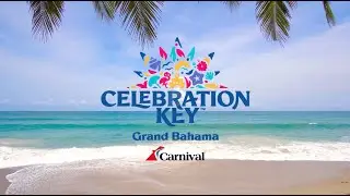 Celebration Key - Caribbean Island Exclusive to Carnival Guests | Barrhead Travel