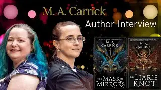 Author Interview M. A. Carrick From Gaming to Co-Writing &lsquo;The Mask of Mirrors&rsquo;