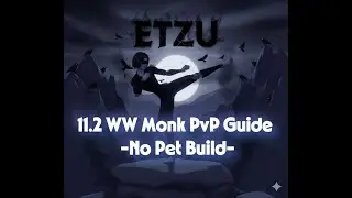 11.2 WW Monk PvP Guide