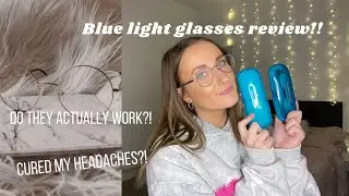 BLUE LIGHT GLASSES HONEST REVIEW | Do they actually work?