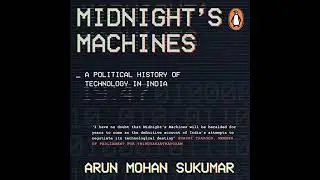 Midnight's Machines: A Political History of Technology in India Audiobook by Arun Mohan Sukumar