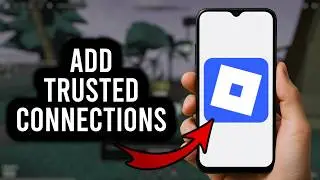 How to Add Trusted Connections on Roblox Mobile
