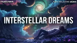 Interstellar Dreams | Sleeping Music For Deep Sleeping | Fall Asleep Immediately | Deep Sleep Music