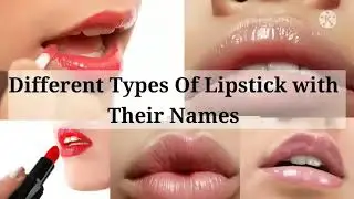 Different Types Of Lipstick with their Names | How many Types of lipstick | #lipstick #trendy