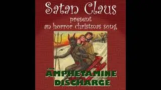 Amphetamine Discharge - Horror Christmas song