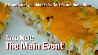 A Tuna Melt! Why is she freaking out when you get your masculinity back?
