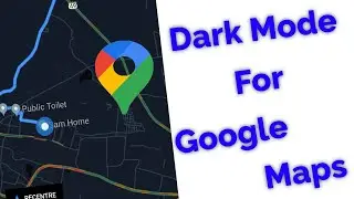 How To Enable Dark Mode(Night Mode) On Google Maps For All Android & IOS