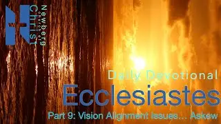 Vision Alignment Issues... Askew- 5 Minute Devotional