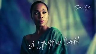 A Little More Careful (Chill R&B Music) Zharia Sole