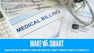 Dealing with Credit Card or Medical Debt? | Economics on Tap | Make Me Smart Livestream