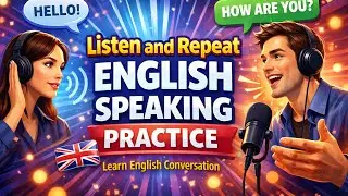 Listening and Repeat English Speaking Practice  ||  Best Level English |||