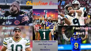 Christian Bowl II: LA Yams VS Carolina House Cats & Green Bay Fudge Packers VS Chicago Care Bears 3!