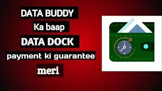 Data buddy Ka baap!! Data dock application!! 1 refer 5Rs payment ki guarantee meri
