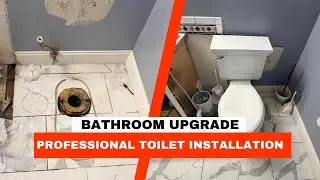 Professional Toilet Installation | Bathroom Upgrade Step by Step